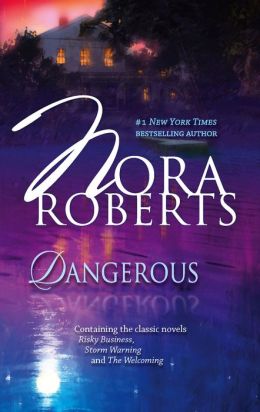 Dangerous: Risky Business\Storm Warning\The Welcoming Nora Roberts