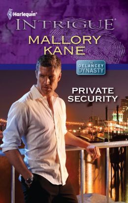 Private Security (Harlequin Intrigue Series) Mallory Kane