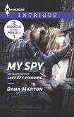 My Spy / Last Spy Standing (Harlequin Intrigue Series #1453)