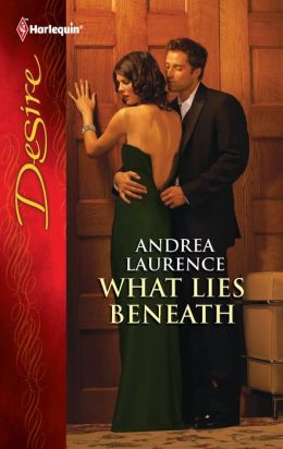 What Lies Beneath (Harlequin Desire Series #2152)