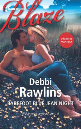 Barefoot Blue Jean Night (Harlequin Blaze) Debbi Rawlins