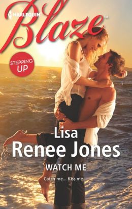 Watch Me (Harlequin Blaze Series #710)
