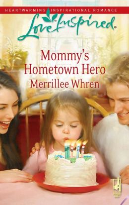 Mommy's Hometown Hero (Love Inspired Series)