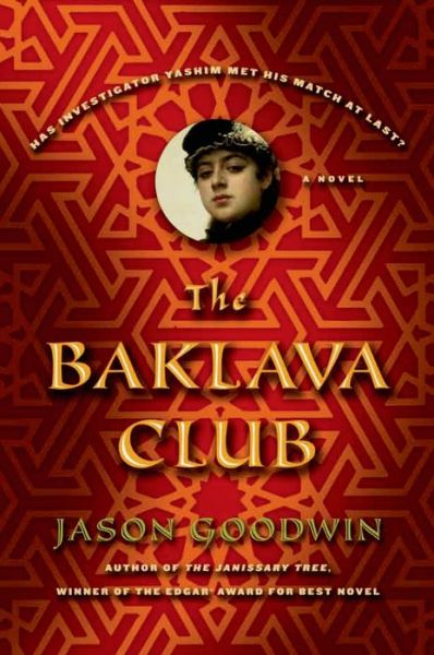 Kindle book downloads The Baklava Club by Jason Goodwin
