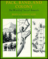 Pack, Band and Colony: The World of Social Animals