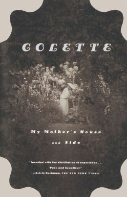 My Mother's House and Sido Colette, Enid McLeod and Una Vicenzo Troubridge
