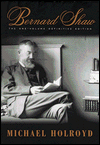 Bernard Shaw: The One-Volume Definitive Edition
