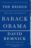 Book Cover Image. Title: The Bridge:  The Life and Rise of Barack Obama, Author: David Remnick