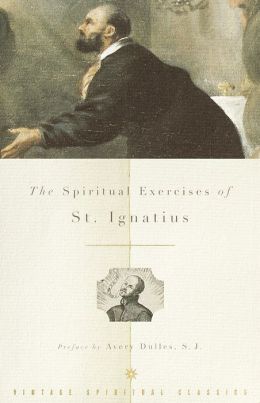 The Spiritual Exercises of St. Ignatius (Vintage Spiritual Classics Series)