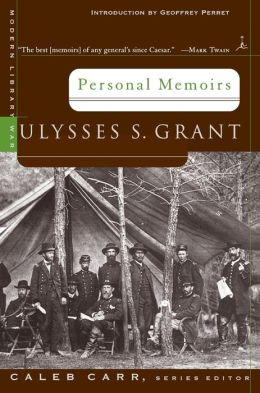 Personal Memoirs: Ulysses S. Grant (Modern Library Series)
