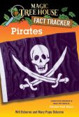 Book Cover Image. Title: Magic Tree House Fact Tracker #4:  Pirates: A Nonfiction Companion to Magic Tree House #4: Pirates Past Noon, Author: Mary Pope Osborne