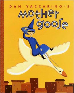 Dan Yaccarino's Mother Goose