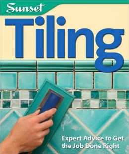 Tiling: Expert Advice to Get the Job Done Right