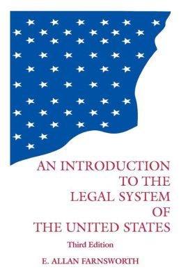 Introduction to the Legal System of the United States E. Allan Farnsworth