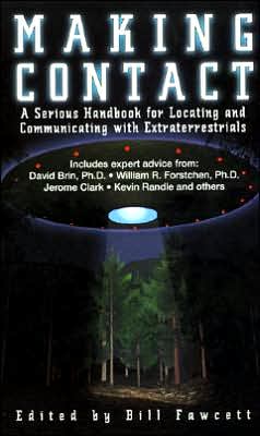 Making Contact: A Serious Handbook For Locating And Communicating With Extraterrestrials Bill Fawcett