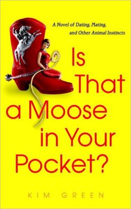 Is that a Moose in Your Pocket? Kim Green