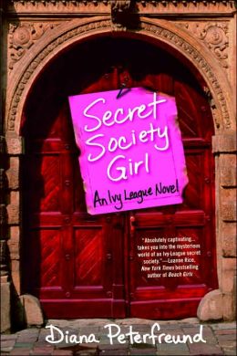Secret Society Girl: An Ivy League Novel