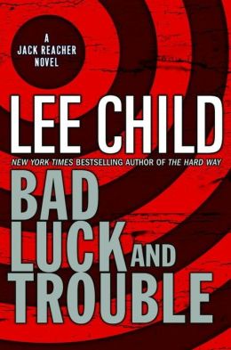 Bad Luck and Trouble (Jack Reacher Series #11)