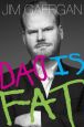 Book Cover Image. Title: Dad Is Fat, Author: Jim Gaffigan
