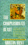 The Compassionate Beast: The Scientific Inquiry into Human Altruism