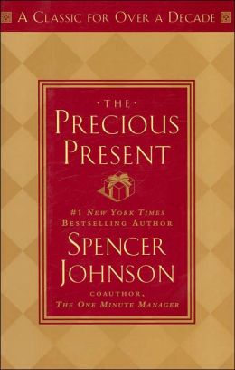 The Precious Present Spencer Johnson
