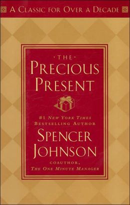 The Precious Present Spencer Johnson