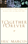 Together Forever: Gay and Lesbian Couples Share Their Secrets for Lasting Happiness