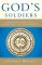 God's Soldiers: Adventure, Politics, Intrigue, and Power- A History of the Jesuits