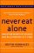 Never Eat Alone: And Other Secrets to Success, One Relationship at a Time
