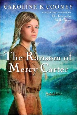 The Ransom of Mercy Carter Caroline B. Cooney