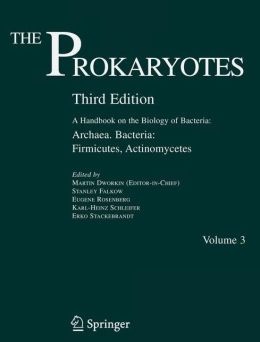 The Prokaryotes: Vol. 3: Archaea. Bacteria: Firmicutes, Actinomycetes