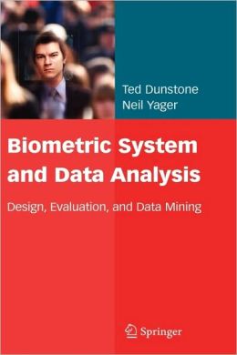 Biometric System and Data Analysis: Design, Evaluation, and Data Mining