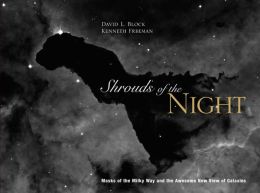 Shrouds of the Night: Masks of the Milky Way and Our Awesome New View of Galaxies David L. Block and Kenneth C. Freeman