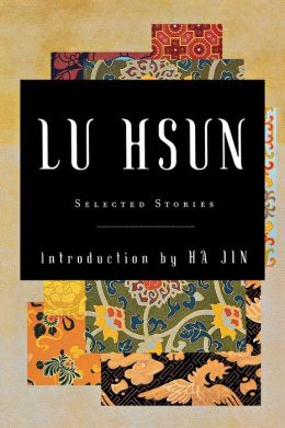 Selected Stories Lu Hsun and Ha Jin