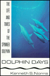 Dolphin Days: The Life and Times of the Spinner Dolphin