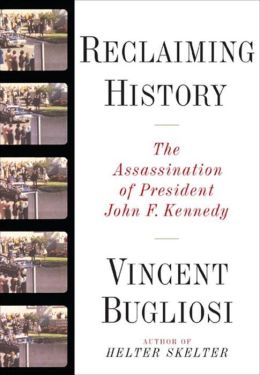Reclaiming History: The Assassination of President John F. Kennedy