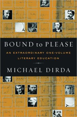 Bound to Please: An Extraordinary One-Volume Literary Education: Essays on Great Writers and their Books