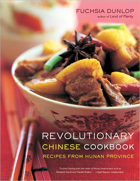 Free download of audio book Revolutionary Chinese Cookbook: Recipes from Hunan Province 9780393062229 iBook ePub by Fuchsia Dunlop