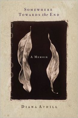 Somewhere Towards the End: A Memoir