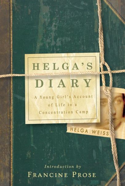 Helga's Diary: A Young Girl's Accout of Life in a Concentration Camp