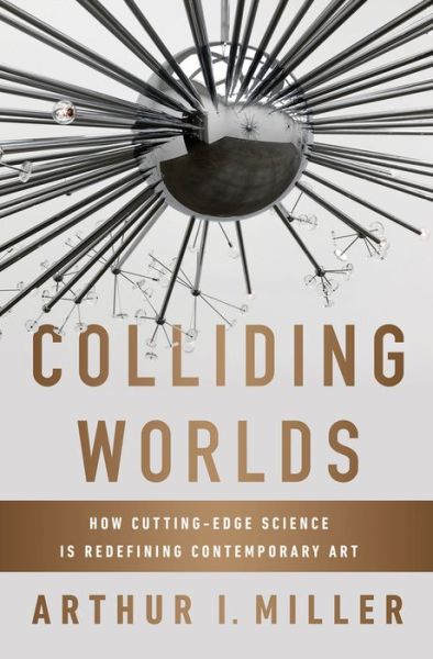 Free downloadable books ipod Colliding Worlds: How Cutting-Edge Science Is Redefining Contemporary Art (English literature) 9780393083361