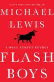 Book Cover Image. Title: Flash Boys:  A Wall Street Revolt, Author: Michael Lewis