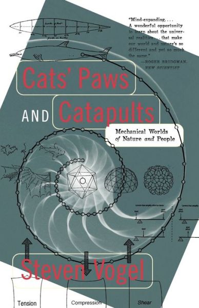 Free ebooks to download in pdf format Cats' Paws and Catapults: Mechanical Worlds of Nature and People  by Steven Vogel 9780393319903