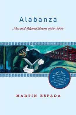 Alabanza: New and Selected Poems 1982-2002 Martin Espada