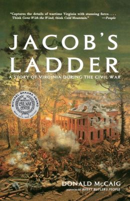 Jacob's Ladder: A Story of Virginia During the War Donald McCaig