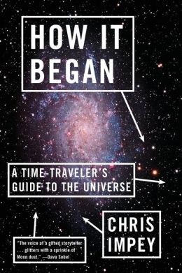 How It Began: A Time-Traveler's Guide to the Universe
