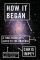 How It Began: A Time-Traveler's Guide to the Universe