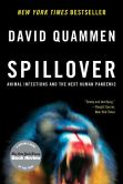 Book Cover Image. Title: Spillover:  Animal Infections and the Next Human Pandemic, Author: David Quammen