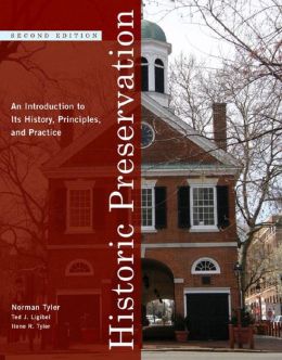 Historic Preservation: An Introduction to Its History, Principles, and Practice