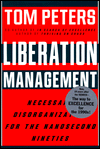 Liberation Management: Necessary Disorganization for the Nanosecond Nineties